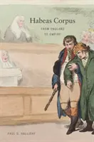 Habeas Corpus : De l'Angleterre à l'Empire - Habeas Corpus: From England to Empire