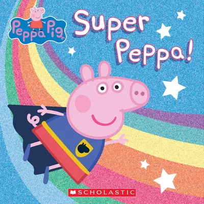 Super Peppa ! - Super Peppa!