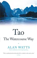 Tao : la voie des cours d'eau - Tao: The Watercourse Way