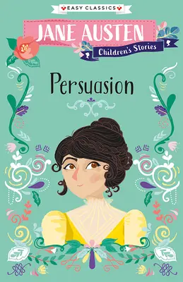 Histoires pour enfants de Jane Austen : Persuasion - Jane Austen Children's Stories: Persuasion