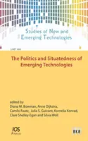 POLITIQUE ET SITUATION DES TECHNOLOGIES ÉMERGENTES - POLITICS & SITUATEDNESS OF EMERGING TECH