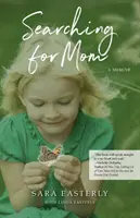 À la recherche de maman : Un mémoire - Searching for Mom: A Memoir