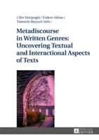 Le métadiscours dans les genres écrits : découvrir les aspects textuels et interactionnels des textes - Metadiscourse in Written Genres: Uncovering Textual and Interactional Aspects of Texts