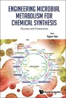 Ingénierie du métabolisme microbien pour la synthèse chimique : Revues et perspectives - Engineering Microbial Metabolism for Chemical Synthesis: Reviews and Perspectives