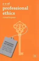 A-Z de l'éthique professionnelle : Idées essentielles pour les professions soignantes - A-Z of Professional Ethics: Essential Ideas for the Caring Professions