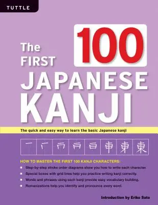 Les 100 premiers kanji japonais : (Jlpt Niveau N5) le moyen rapide et facile d'apprendre les kanji japonais de base - The First 100 Japanese Kanji: (Jlpt Level N5) the Quick and Easy Way to Learn the Basic Japanese Kanji