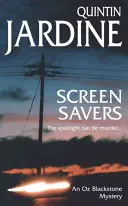 Screen Savers (Oz Blackstone series, Book 4) - Un mystère d'enlèvement et d'intrigue qui ne laisse personne indifférent. - Screen Savers (Oz Blackstone series, Book 4) - An unputdownable mystery of kidnap and intrigue