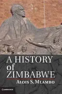 Une histoire du Zimbabwe - A History of Zimbabwe