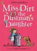 Miss Dirt, la fille de l'éboueur - Miss Dirt the Dustman's Daughter