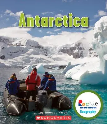 Antarctique (Rookie Read-About Geography : Continents) - Antarctica (Rookie Read-About Geography: Continents)