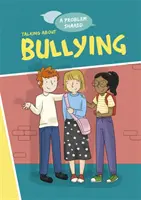 Un problème partagé : Parler des brimades - A Problem Shared: Talking About Bullying