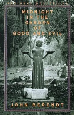 Minuit dans le jardin du bien et du mal : une histoire de la Savane - Midnight in the Garden of Good and Evil: A Savannah Story