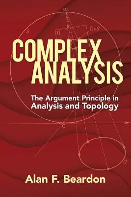 Analyse complexe : Le principe d'argumentation en analyse et topologie - Complex Analysis: The Argument Principle in Analysis and Topology