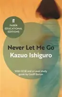 Never Let Me Go - Avec guide d'étude GCSE et A Level - Never Let Me Go - With GCSE and A Level study guide