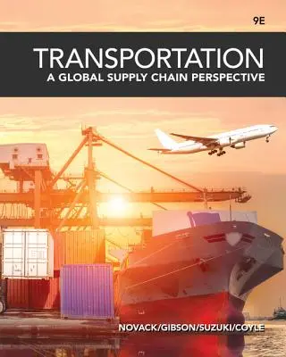 Les transports : Une perspective de chaîne d'approvisionnement mondiale - Transportation: A Global Supply Chain Perspective