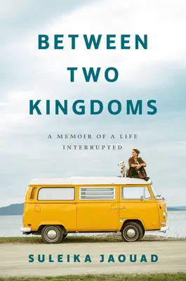 Entre deux royaumes : Mémoires d'une vie interrompue - Between Two Kingdoms: A Memoir of a Life Interrupted