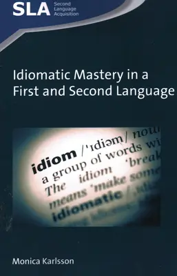 Maîtrise de l'idiome dans une première et une seconde langue - Idiomatic Mastery in a First and Second Language