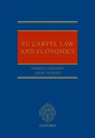 Droit et économie des cartels de l'Union européenne - Eu Cartel Law and Economics