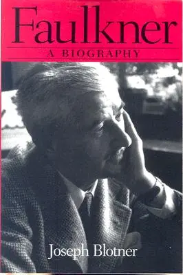 Faulkner : Une biographie - Faulkner: A Biography