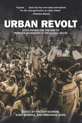 Révolte urbaine : Le pouvoir de l'État et la montée des mouvements populaires dans le Sud global - Urban Revolt: State Power and the Rise of People's Movements in the Global South