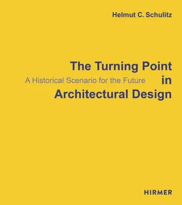 Le tournant de la conception architecturale : Un scénario historique pour l'avenir - The Turning Point in Architectural Design: A Historical Scenario for the Future