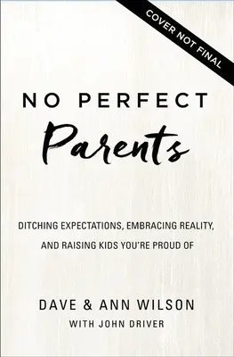 Pas de parents parfaits : Le mariage à la verticale : le mariage à la verticale, le mariage à la verticale, le mariage à la verticale, le mariage à la verticale, le mariage à la verticale, le mariage à la verticale, le mariage à la verticale et le mariage à la verticale - No Perfect Parents: Ditch Expectations, Embrace Reality, and Discover the One Secret That Will Change Your Parenting