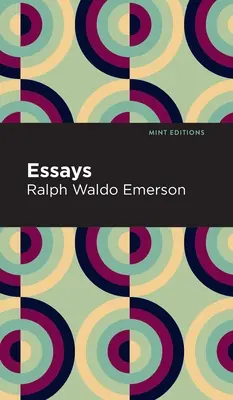 Essais : Ralph Waldo Emerson - Essays: Ralph Waldo Emerson