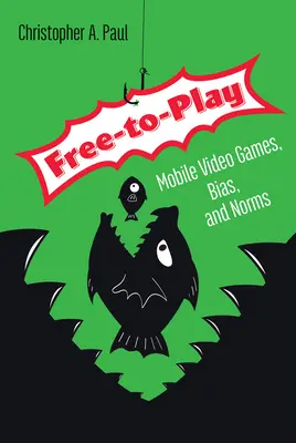 Free-To-Play : jeux vidéo mobiles, préjugés et normes - Free-To-Play: Mobile Video Games, Bias, and Norms
