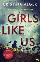 Girls Like Us - Livre policier du mois du Sunday Times et best-seller du New York Times - Girls Like Us - Sunday Times Crime Book of the Month and New York Times bestseller