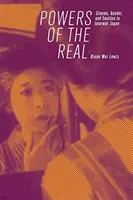 Les pouvoirs du réel : cinéma, genre et émotion dans le Japon de l'entre-deux-guerres - Powers of the Real: Cinema, Gender, and Emotion in Interwar Japan
