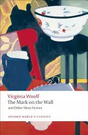 Marque sur le mur et autres nouvelles - Mark on the Wall and Other Short Fiction