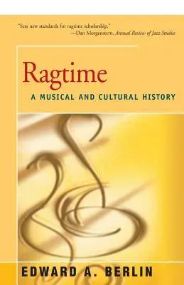 Ragtime : Une histoire musicale et culturelle - Ragtime: A Musical and Cultural History