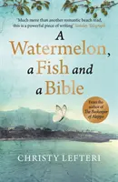 Une pastèque, un poisson et une bible - Une histoire d'amour réconfortante au milieu de la guerre. - Watermelon, a Fish and a Bible - A heartwarming tale of love amid war