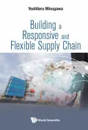 Construire une chaîne d'approvisionnement réactive et flexible - Building a Responsive and Flexible Supply Chain