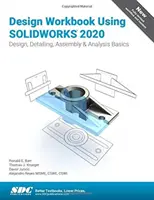 Manuel de conception à l'aide de SOLIDWORKS 2020 - Design Workbook Using SOLIDWORKS 2020