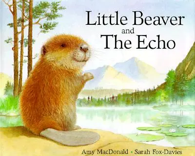 Le petit castor et l'écho - Little Beaver and the Echo