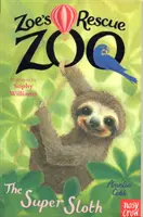 Le zoo de sauvetage de Zoé : Le super paresseux - Zoe's Rescue Zoo: The Super Sloth