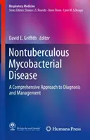 Maladie mycobactérienne non tuberculeuse : Une approche globale du diagnostic et de la prise en charge - Nontuberculous Mycobacterial Disease: A Comprehensive Approach to Diagnosis and Management