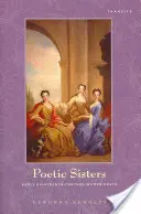 Sœurs poétiques : Les femmes poètes du début du XVIIIe siècle - Poetic Sisters: Early Eighteenth-Century Women Poets