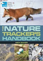 Manuel du traqueur de la nature du Rspb - Rspb Nature Tracker's Handbook