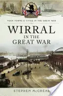 Wirral dans la Grande Guerre - Wirral in the Great War