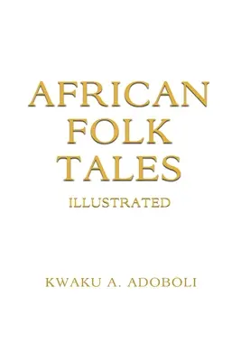 Contes populaires africains - African Folk Tales