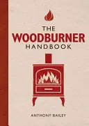 Le manuel du poêle à bois - The Woodburner Handbook