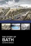 L'histoire de Bath - The Story of Bath