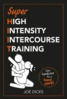 SHIIT : Super High Intensity Intercourse Training (Entraînement aux rapports sexuels à très haute intensité) - Pour un entraînement intensif. - SHIIT: Super High Intensity Intercourse Training - Get hardcore for a hard core