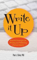 Écrivez-le ! Stratégies pratiques pour la rédaction et la publication d'articles de revues - Write It Up! Practical Strategies for Writing and Publishing Journal Articles