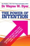 Le pouvoir de l'intention - Apprendre à cocréer votre monde à votre façon - Power Of Intention - Learning to Co-create Your World Your Way