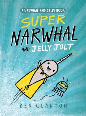 Super Narval et Jelly Jolt - Super Narwhal and Jelly Jolt