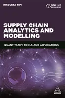 Analyse et modélisation de la chaîne d'approvisionnement : Outils quantitatifs et applications - Supply Chain Analytics and Modelling: Quantitative Tools and Applications