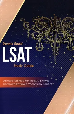 Guide d'étude du LSAT&nbsp;! La préparation ultime à l'examen du LSAT : Édition complète de révision et de vocabulaire&nbsp;! - LSAT Study Guide!: Ultimate Test Prep for the LSAT Exam: Complete Review & Vocabulary Edition!